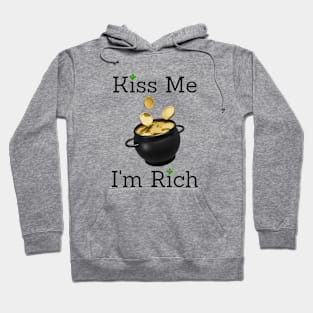 Kiss Me I'm Rich Hoodie